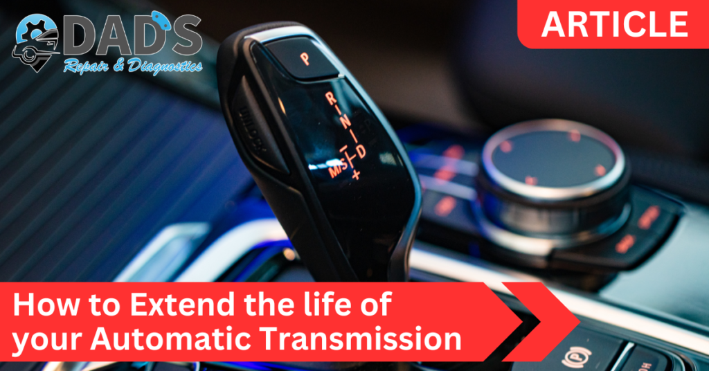 How to Extend the Life of your Automatic Transmission